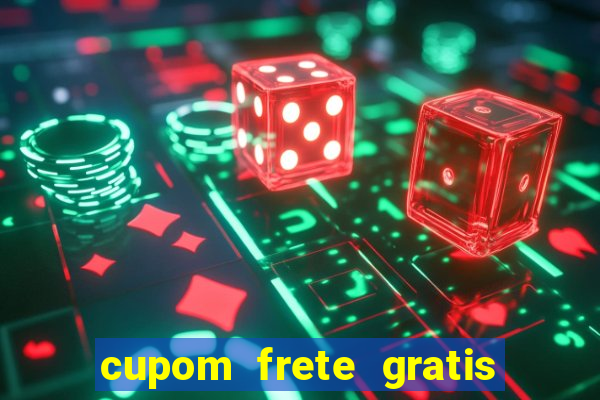 cupom frete gratis magazine luiza